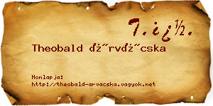 Theobald Árvácska névjegykártya